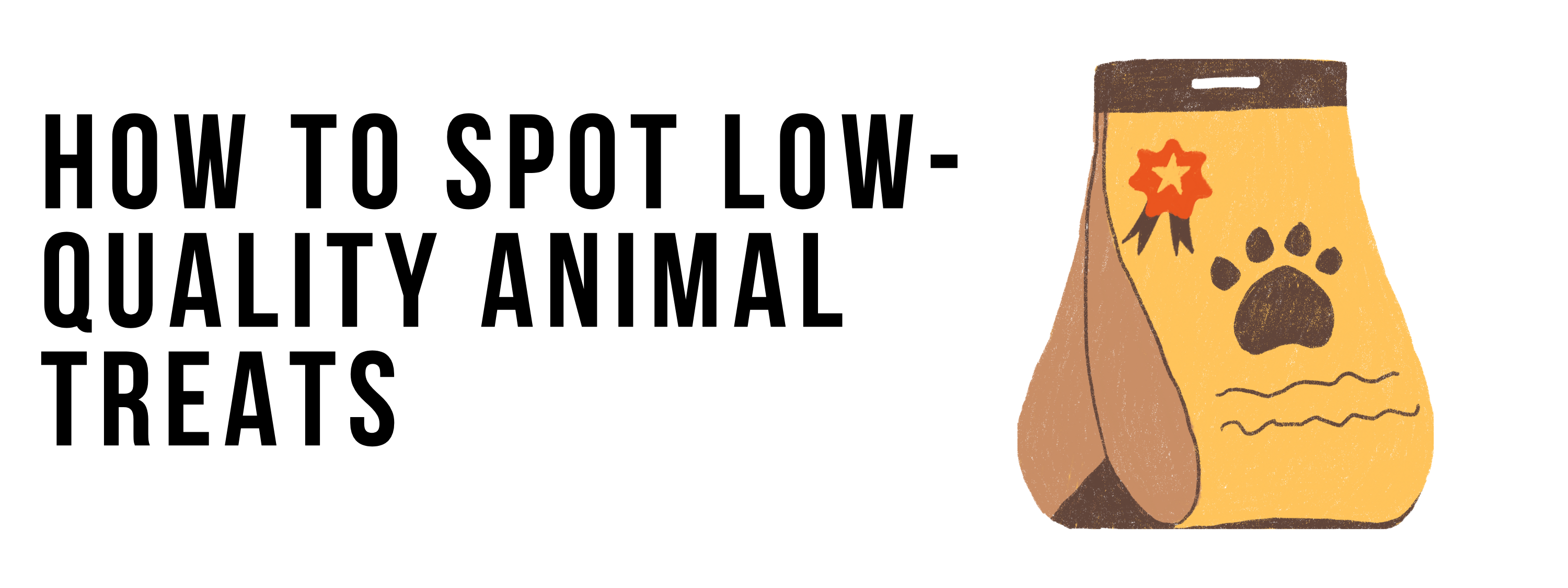 How to Spot Low-Quality Animal Treats