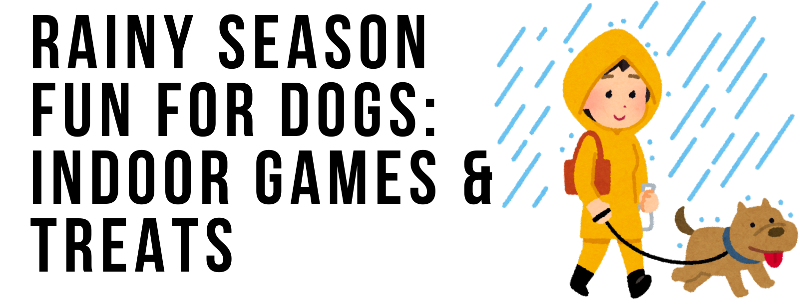 Rainy Season Fun for Dogs: Indoor Games & Treats